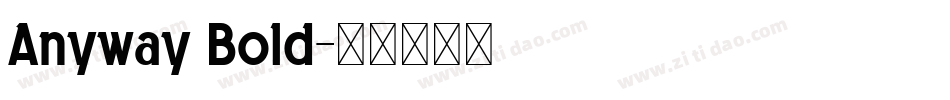 Anyway Bold字体转换
